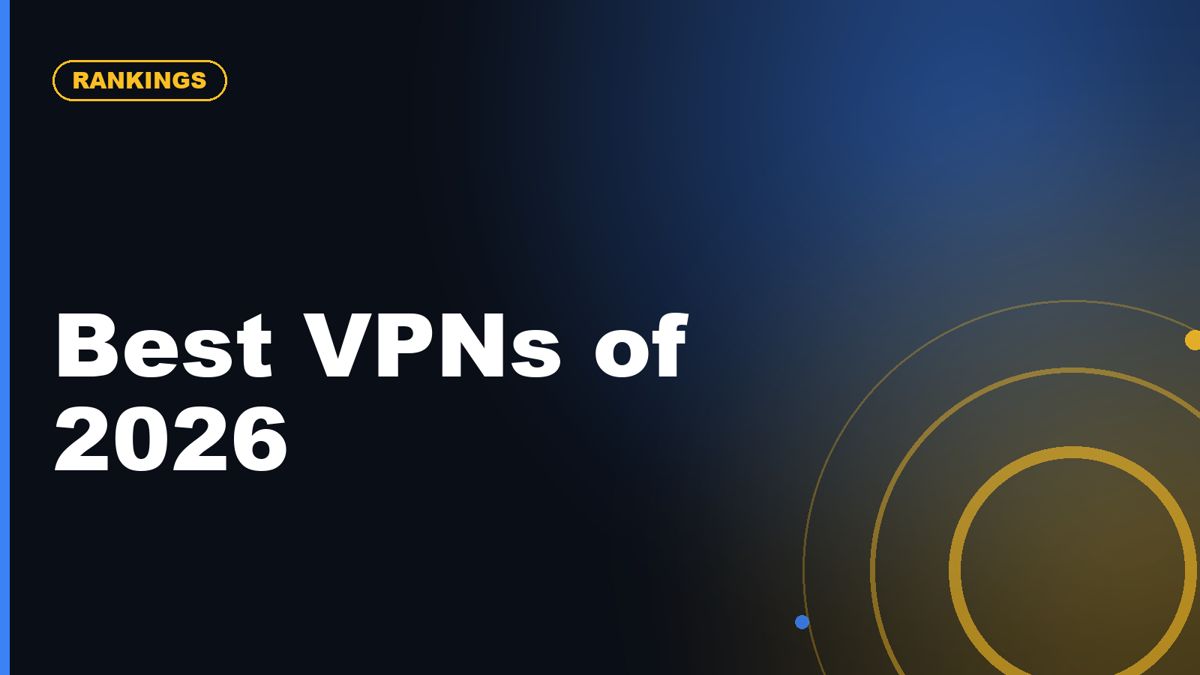 Best VPN Services in 2026: Speed, Privacy, Streaming, and Value Compared