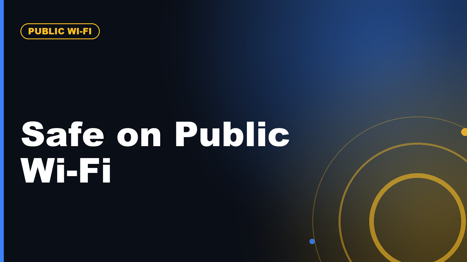 How to Use a VPN Safely on Public Wi-Fi