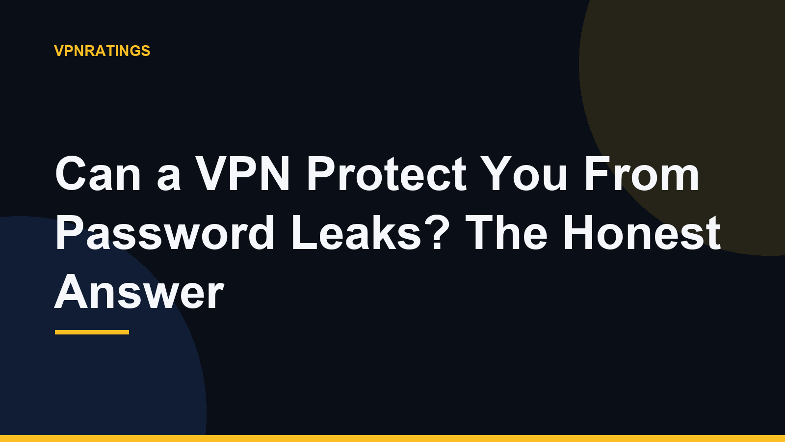 Can a VPN Protect You From Password Leaks? The Honest Answer