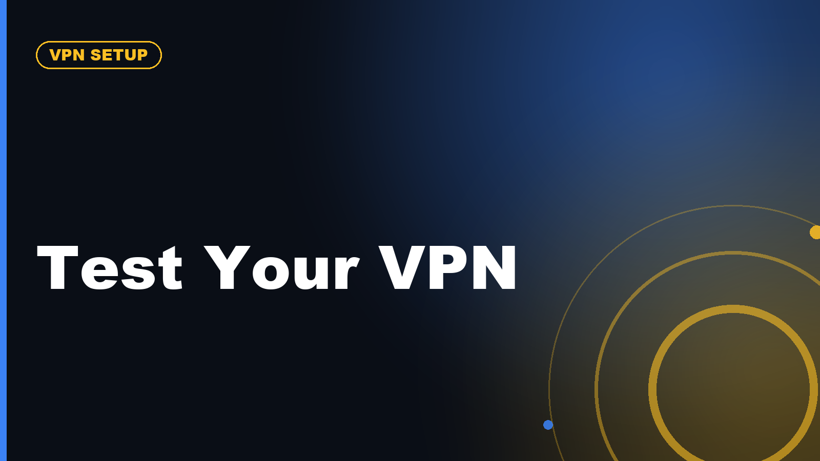 How to Test If Your VPN Is Working